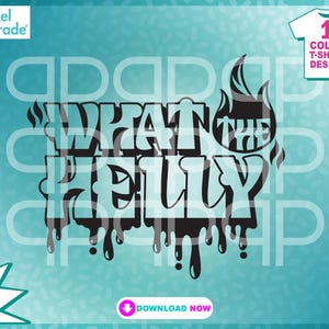 What The Helly, Hip Hop, Pop Culture, Trending Music, Saying, Funny, Trendy Humor, svg, eps, dxf, Digital Cut Files by:Pixel Parade App®
