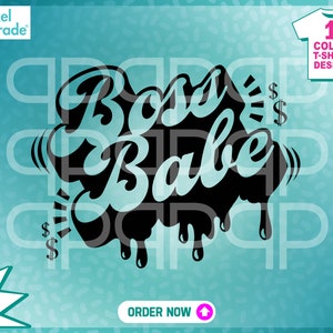 Female Entrepreneur svg, Funny Quotes &quot;Boss Babe&quot;, Mother&#39;s Day, Girlfriend, SVG, EPS, DXF Files, Digital Cut Files by: Pixel Parade App®