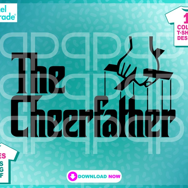 Cheer Dad, Coach, 1 Color T-shirt Design "The CheerFather" Cheerleader Shirt, SVG, EPS, DXF, Clipart, Digital Cut Files by:Pixel Parade App®