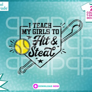 Softball SVG, Softball Retro, Softball Text "I Teach My Girls To Hit & Steal" svg, dxf, eps, Digital Cut Files: Pixel Parade App®