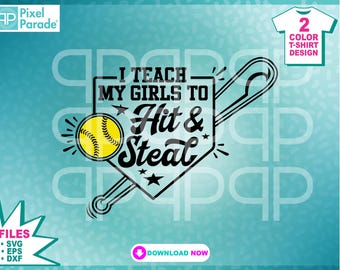 Softball SVG: Retro &quot;I Teach My Girls To Hit & Steal&quot; (Digital Cut File)