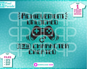 Achievement Unlocked New Character Created SVG Cut File (Digital Download)