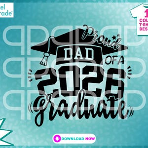 Proud Dad 2026 Graduate SVG: T-Shirt Design, Digital Cut File