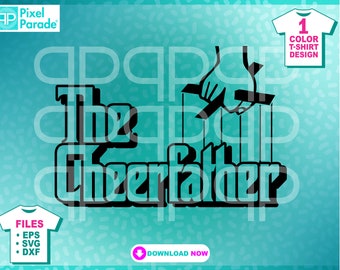 Design de camiseta Cheer Dad: "The CheerFather 3D" SVG, EPS, DXF (arquivos de corte digital)