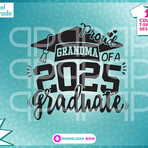 Fière grand-mère d'un diplômé 2025 svg, remise des diplômes, promotion 2025, eps, dxf, svg, fichiers numériques à téléchargement immédiat par : Pixel Parade App®