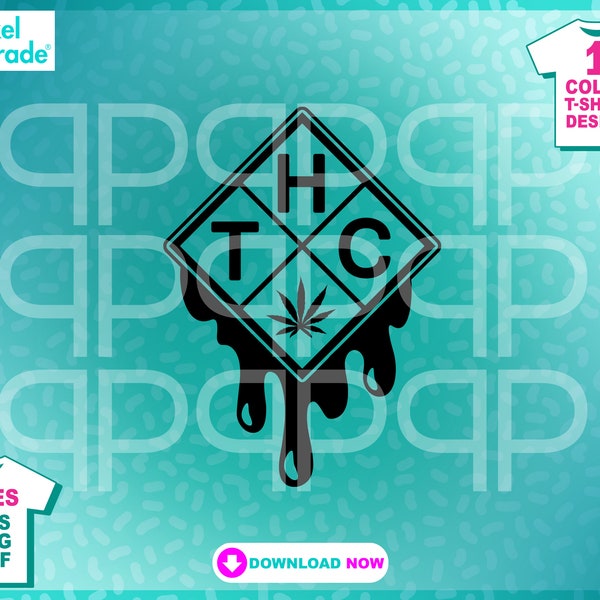 Pixel Parade T-Shirt or Sticker Design "THC Drip Sign" Marijuana Symbol, Weed, SVG, EPS, *Exclusive Digital Cut Files by: Pixel Parade App®