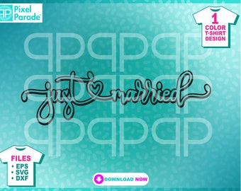 Just Married SVG: Script Lettering Cut Files (Digital Download)