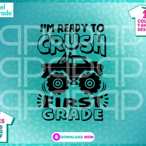 Design de camiseta Monster Truck svg "Estou pronto para esmagar a primeira série" Clipart de arquivo SVG de volta às aulas, arquivos digitais cortados por: Pixel Parade App®