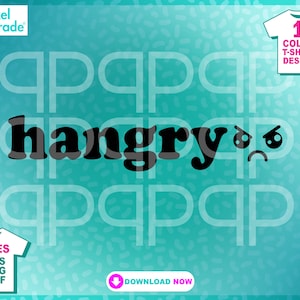 Hangry, Funny Design, emoji, angry, fun, family reunion &quot;Hangry&quot; Humorous Shirt, SVG, EPS, DXF Files, Digital Cut Files by:Pixel Parade App®