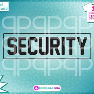 Security T, Security Uniform svg, Security text, Digital Cut Files by:Pixel Parade App®