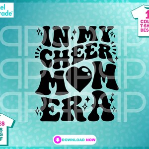 In My Cheer Mom Era, Cheer Mom, Cheer Mom Era, Cheerleading, Cheer Coach, Cheer Shirt, svg, dxf, png, Fichiers numériques découpés par : Pixel Parade App®