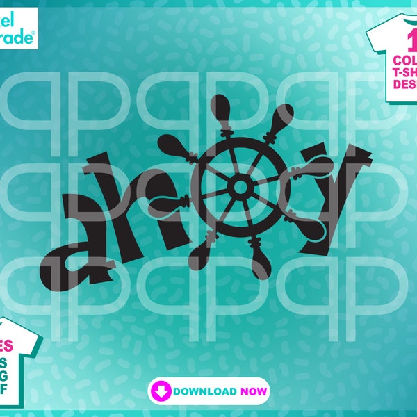 Ahoy T-Shirt Design "Ahoy" Sailor, Ahoy SVG, Ahoy EPS, Ahoy DXF Files, Digital Cut Files by: Pixel Parade App®