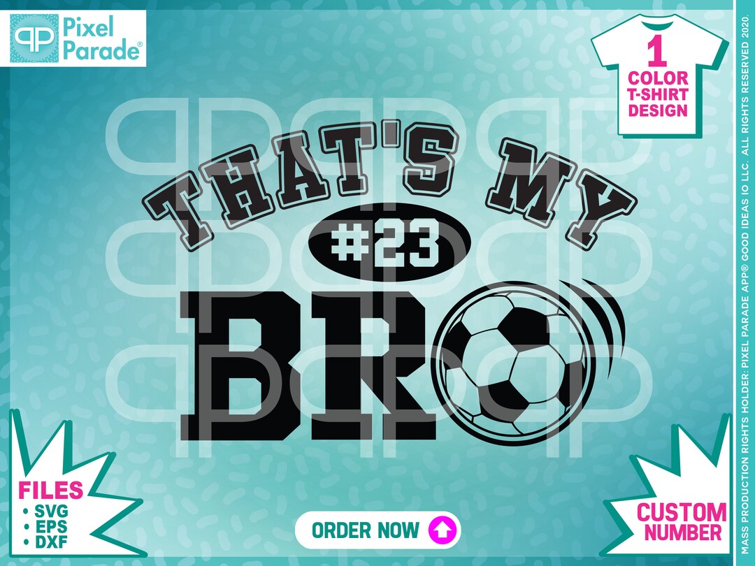 That's My Bro Soccer SVG: Custom Number, Cheer Design (digital Cut File ...
