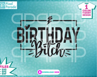 Arquivo SVG "Birthday Bitch", Design engraçado para camiseta de aniversário (Arquivos de corte digitais)
