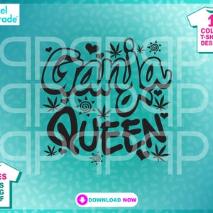Marijuana svg, svg fleurs, chemise anti-herbes Cali bud « Ganja Queen », SVG, EPS, DXF, clipart créatif, fichiers de découpe numérique : Pixel Parade App®