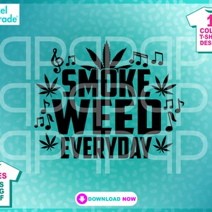 Marijuana svg, 420 svg, Humour svg « Smoke Weed Everyday » Chemise d’humour adulte, SVG, EPS, DXF, Clipart, Digital Cut Files par : Pixel Parade App®