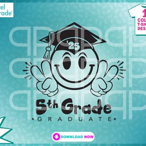 Happy Face Graduate 2025, Peace Out 5th Grade Svg, Last Day of School, Fifth Grade Svg, End of School, Graduation Shirt Svg Graduation Cap