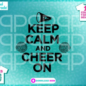 May include: A black and white graphic design with the text "Keep Calm and Cheer On". The design features a cheerleader's pom-pom on each side of the text and a megaphone at the top.