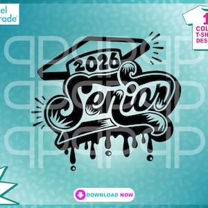 May include: Black and white graphic design of a graduation cap with the year 2026 and the word "Senior" in a dripping paint style. The design is suitable for a t-shirt.