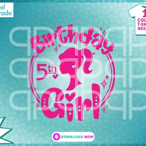 Geburtstagskind, 5. Geburtstag, Pink Doll, Barbz, Fünf und Märchen, eps, dxf, svg Datei für Cricut Digital Cut Files by: Pixel Parade App®