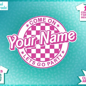 Kom op "uw tekst" Let's Go Party, Pretty Pink, Custom Svg, Verjaardag Prinses, Cricut, Silhouet, Digitale Cut Files door: Pixel Parade App®