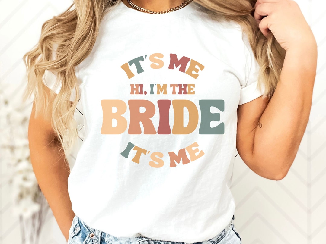 Gift for Bride Funny Bride Shirt Bachelorette Tshirt Engagement Gift
