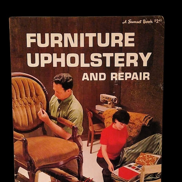 Sunset Furniture Upholstery and Repair Book 1975