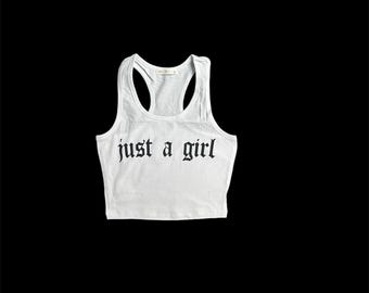 Just a girl tank top shirt