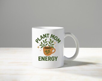 Plant Mom Energy Tasse - Boho Kaffeetasse für Pflanzenliebhaber, Botanisches Ästhetisches Geschenk, lustige Plant Lady Tasse, Geschenkidee für Naturliebhaber