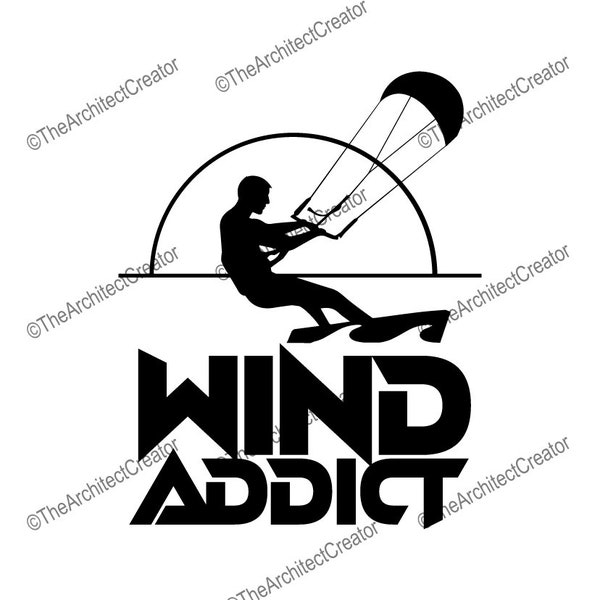 Wind Addict Kiteboarding | Kiteboard | Kite | Surf | Kiter Man Boy Male | SVG | Instant Download