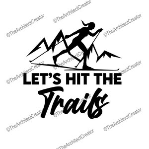 Vamos pegar as trilhas | Esqui Cross Country | Mulher menina feminina | Vamos pegar as trilhas | SVG | Download instantâneo