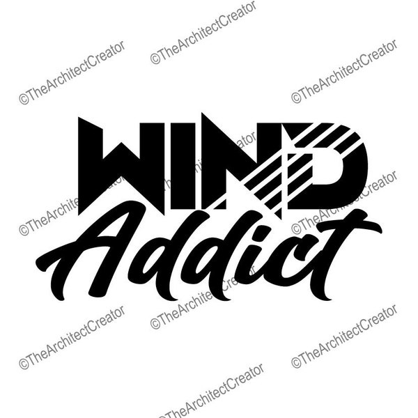 Wind Addict  | Kiteboarding | Kite | Kiter | Surf | Windsurfing | Windsurfer | Sailing | Sailor | SVG | Instant Download