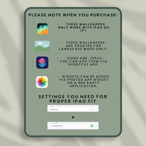 Op de afbeelding: Een groene en witte grafiek met de tekst "PLEASE NOTE WHEN YOU PURCHASE:" en een lijst met instructies voor het gebruik van iPad-achtergronden en -pictogrammen. De instructies bevatten informatie over iPad OS-versies, landschapsmodus, het toevoegen van pictogrammen via de Shortcut-app en het toevoegen van widgets via de Foto's-app of een app van derden. De grafiek bevat ook een sectie met de titel "SETTINGS YOU NEED FOR PROPER IPAD FIT" met instructies voor het aanpassen van de zoom van het scherm en het gebruik van grote app-pictogrammen.
