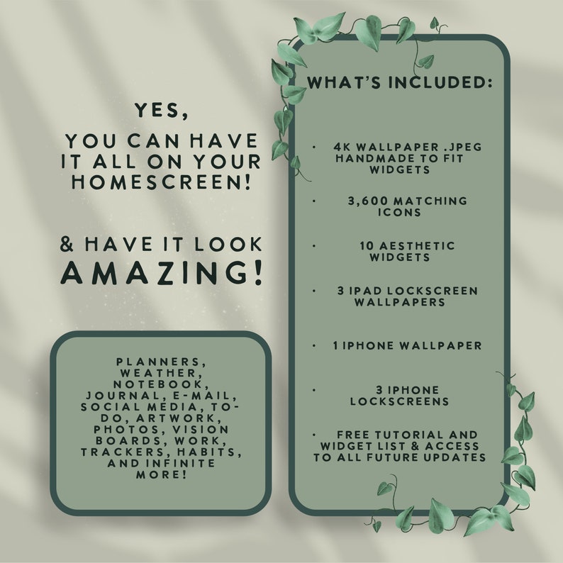 Op de afbeelding: Een groene en witte afbeelding met de tekst "YES, YOU CAN HAVE IT ALL ON YOUR HOMESCREEN! & HAVE IT LOOK AMAZING!" en een lijst met items die zijn inbegrepen in een digitaal product. De lijst bevat een 4K-achtergrond, bijpassende pictogrammen, esthetische widgets, iPad- en iPhone-achtergronden en vergrendelschermen. De afbeelding bevat ook een gratis tutorial en een widget-lijst.