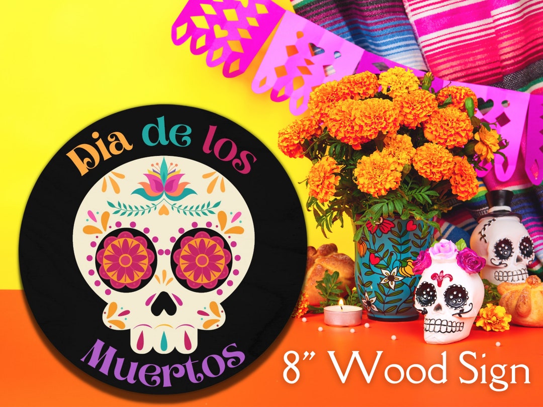 Dia De Los Muertos Wood Sign 8 Round Wood Sign Day of - Etsy