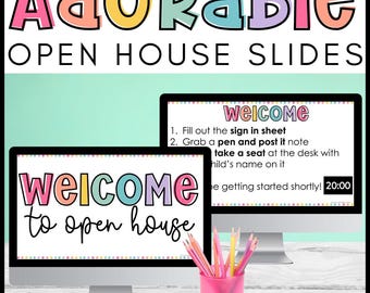 May include: Two computer monitors displaying colorful "Welcome" slides for an open house. The top of the image reads "Adorable OPEN HOUSE SLIDES." A pink cup holds pencils. The slides provide instructions for attendees.