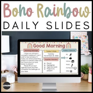 May include: A computer monitor displays a "Boho Rainbow Daily Slides" presentation. The screen shows a "Good Morning" layout with sections for a morning message, date, supplies, and today's special activities like PE and Art.
