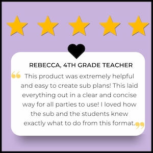 May include: A graphic with five gold stars, a black heart, and a white text box on a purple background. The text box contains a quote from Rebecca, a 4th-grade teacher, about a helpful product for creating sub plans.
