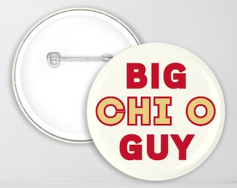 Big Chi O Guy pin-back button | Chi Omega Boyfriend | Game Day Pin | Sorority Pinback Button