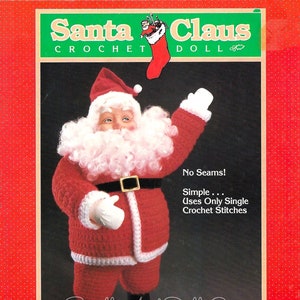 May include: Crochet pattern for a Santa Claus doll. The pattern includes instructions for making a red and white Santa doll with a white beard and a black belt. The pattern is titled "Santa Claus Crochet Doll" and includes the text "No Seams! Simple... Uses Only Single Crochet Stitches".