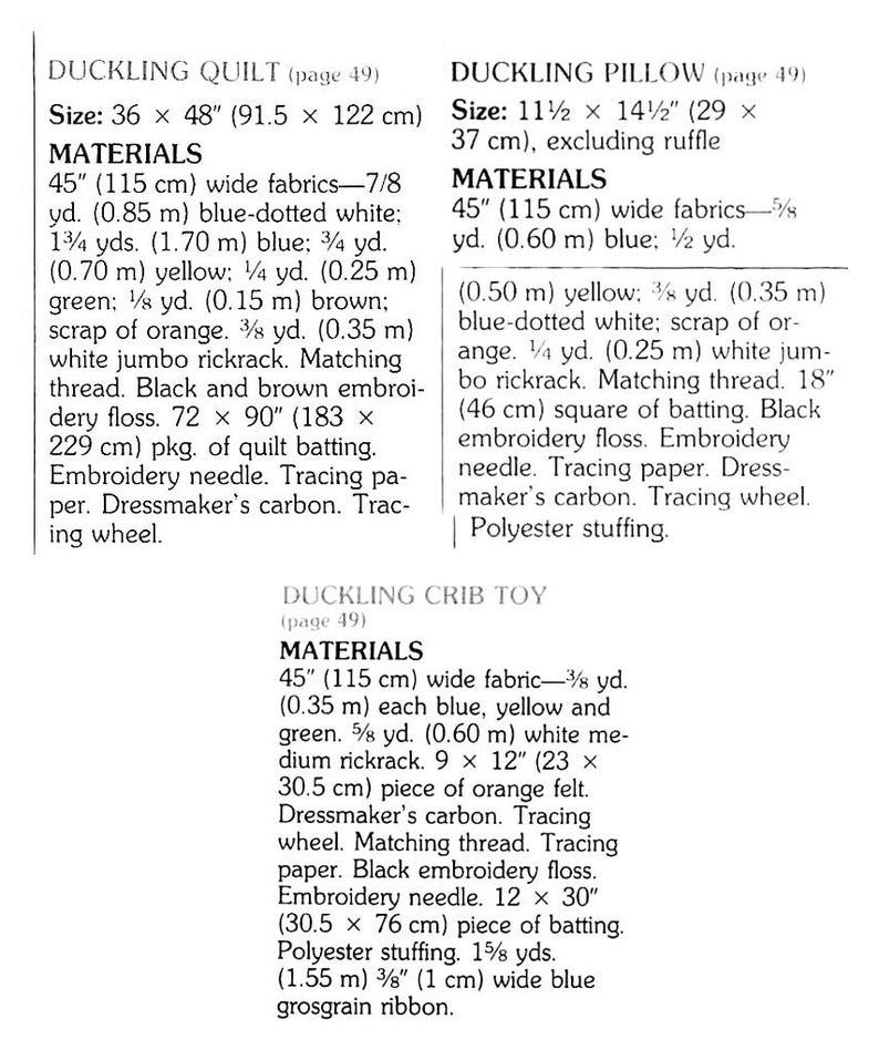 May include: A sewing pattern for a duckling quilt, pillow, and crib toy. The pattern includes instructions and materials list for each project. The quilt is 36 inches by 48 inches, the pillow is 11.5 inches by 14.5 inches, and the crib toy is 45 inches wide.