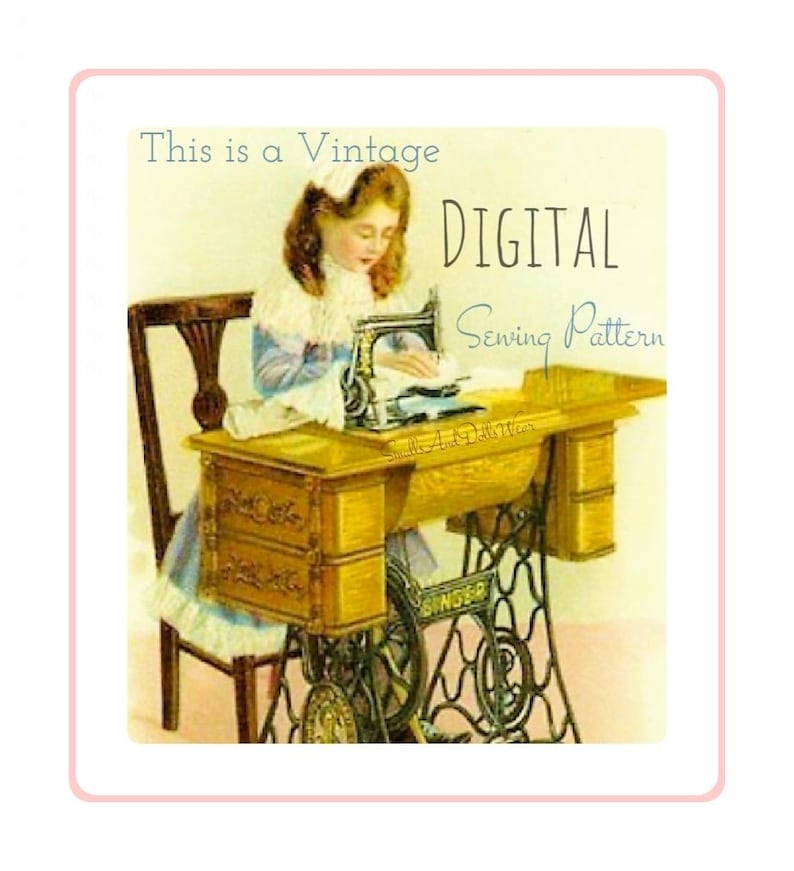 May include: A vintage illustration of a person sitting at a wooden treadle sewing machine with the text This is a Vintage DIGITAL Sewing Pattern. The machine features a black iron base and a wooden cabinet with drawers and a Singer logo.