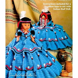 May include: Crochet pattern for a blue and white dress and papoose for a 13 inch Indian doll. Instructions included for a pillow base to use with an Indian half doll. Smalls And Dolls Co.