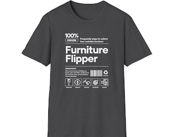 100% Furniture Flipper Unisex T-Shirt