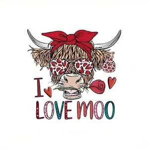 May include: A cartoon illustration of a Highland cow wearing red heart-shaped sunglasses, a red bandana, and holding a red rose in its mouth. The text "I LOVE MOO" is written below the cow in colorful letters.