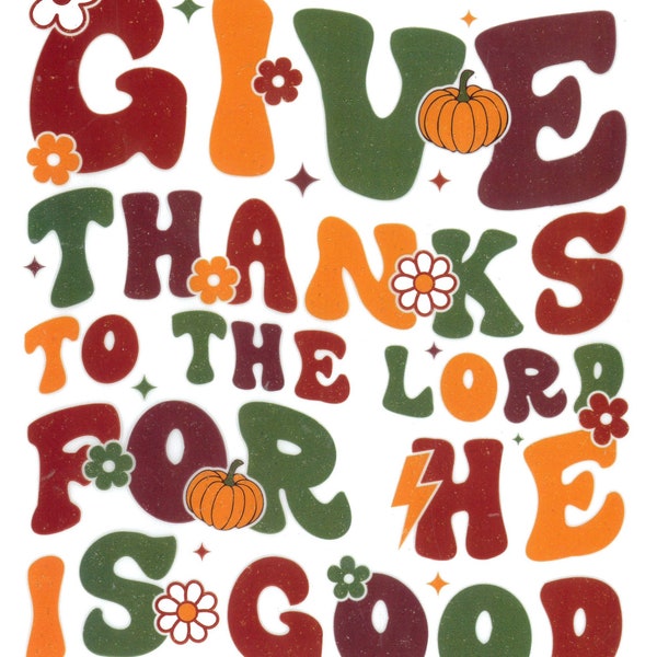 Give Thanks to the Lord for He is Good PNG