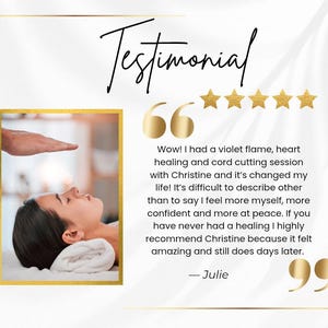 May include: A testimonial graphic featuring the word Testimonial in black script, five gold stars, and a quote from Julie about a violet flame, heart healing, and cord cutting session. Includes a photo of a person receiving energy healing.