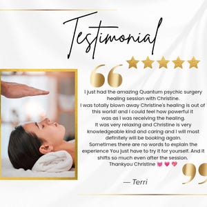 May include: A testimonial graphic featuring a gold-framed photograph of a person receiving a healing session. The text reads: Testimonial, five gold stars, and a review from Terri describing a Quantum psychic surgery healing session with Christine.