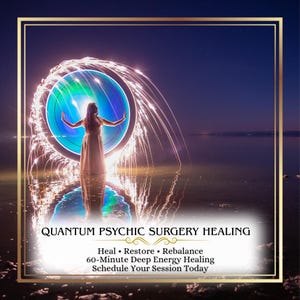 Könnte beinhalten: Eine digitale Grafik mit einer Person, die im Wasser steht, hinter der sich ein leuchtender blau-weißer Lichtkreis befindet. Der Text lautet: QUANTUM PSYCHIC SURGERY HEALING, Heal • Restore • Rebalance, 60-Minute Deep Energy Healing, Schedule Your Session Today.