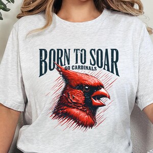 Born to Soar Go Cardinals Shirt, Game Day Cardinal Shirt, Cardinal Mascot Shirt, Cardinal Football, Go Cardinals Shirt, Cardinals Tshirt